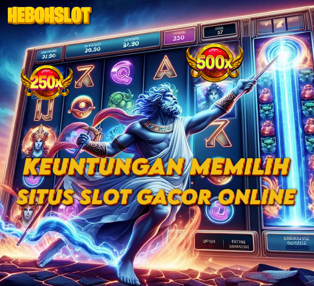 Keuntungan Memilih Situs Slot Gacor Terbaik Di Indonesia