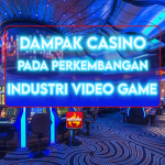 Dampak Game Casino Pada Perkembangan Industri Video Game