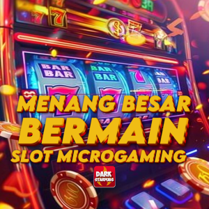 Cara Menang Besar Bermain Slot Micro Gaming Online