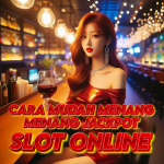 Cara Mudah Menang Jackpot Di Slot Online Indonesia