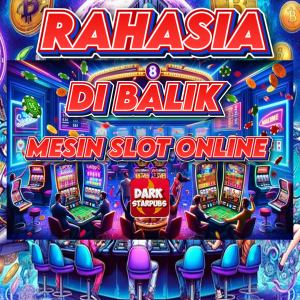 Rahasia Di Balik Mesin Slot Online Yang Tidak Di Ketahui