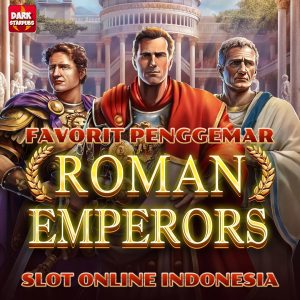 Slot Roman Emperors Favorit Penggemar Slot Online Indonesia