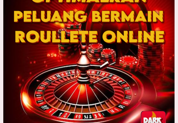 Tips Optimalkan Peluang Bermain Roullete Online Dari Para Ahli